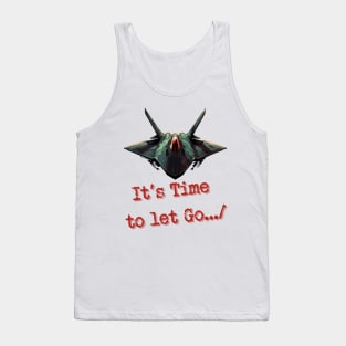 It’s time to let go. Tank Top